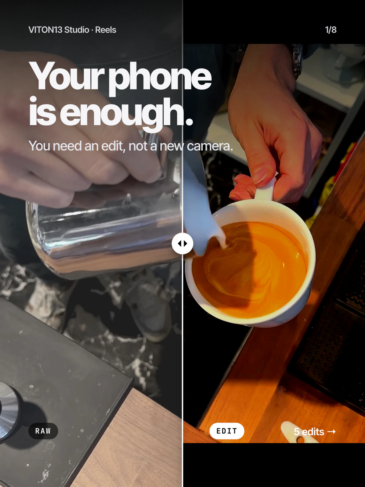 Diapositiva «Your phone is enough. You need an edit, not a new camera.» sobre un clip de stock de un barista que vierte leche en un café, dividido por la mitad: a la izquierda «RAW», plano; a la derecha «EDIT», con un etalonaje cálido.