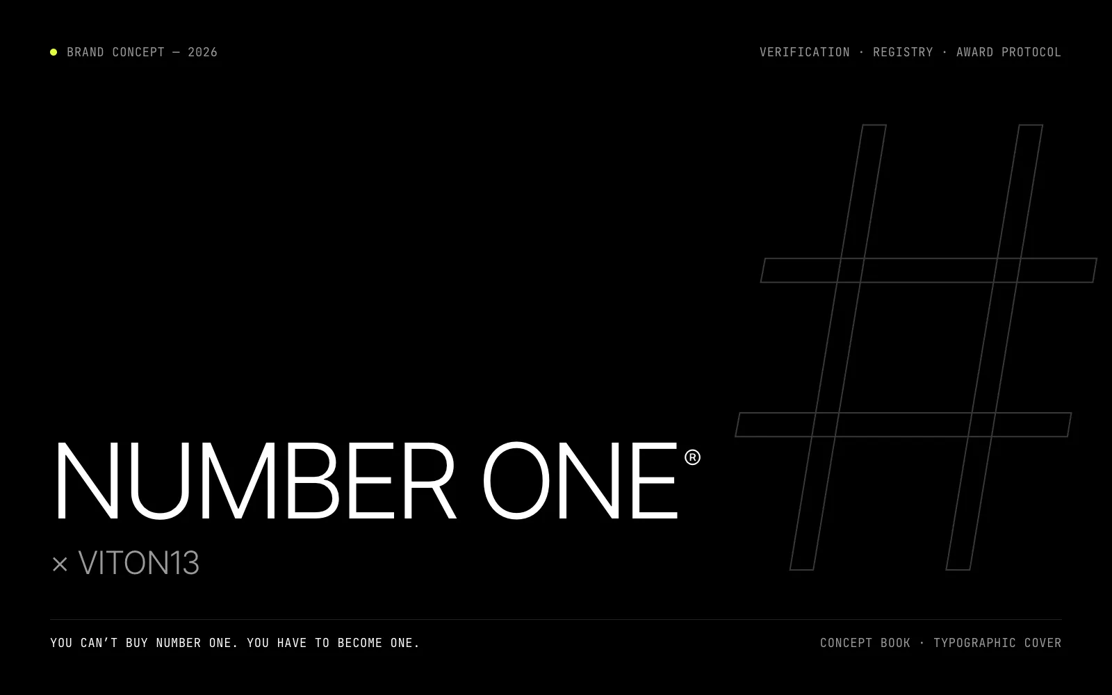 A typographic cover on black: NUMBER ONE® × VITON13 in large thin type beside an outlined # sign, with the line You can’t buy Number One. You have to become one.