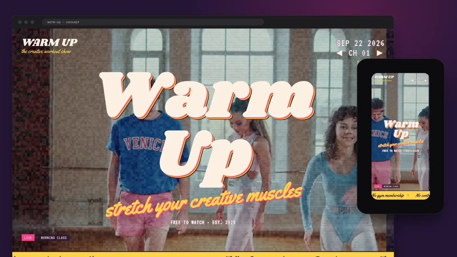 The WARM UP home page in a desktop browser frame, with the phone version beside it: a grainy video of an aerobics class behind the extruded cream title “Warm Up”, the pink script line “stretch your creative muscles” and a yellow ticker.
